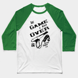 The Game Is Never Over ,Retro Games Club,Old Scool Gamer, Baseball T-Shirt